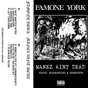 Manez Aint Dead (Explicit)