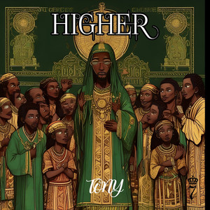 TONY 7 - Higher