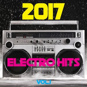 2017 Electro Hits, Vol. 1