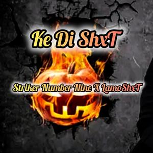 Ke Di ShxT (feat. LamoshxT)