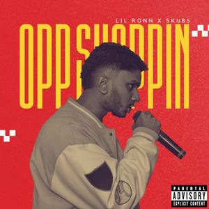 OPP SHOPPIN (feat. Skubs) [Explicit]