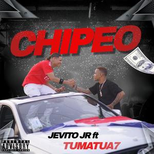 Chipeo (feat. Jevito JR) [Explicit]