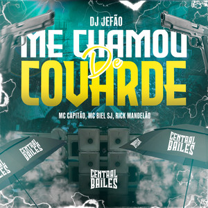 Me Chamou De Covarde (Explicit)