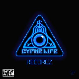 Cyphe Life Recordz (Explicit)