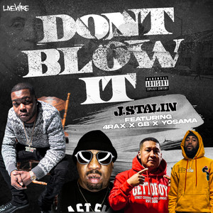 Don't Blow It (feat. 4rAx, GB & Yosama) [Explicit]