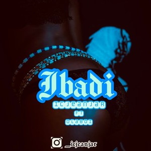 Ibadi (feat. Olaboi)