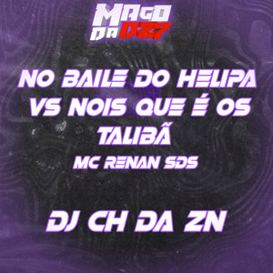 No baile do helipa VS nois que é os TALIBÃ (Explicit)