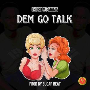 Dem Go Talk (Explicit)