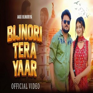 Bijnori Tera Yaar (Bijnori Tera Yaar)