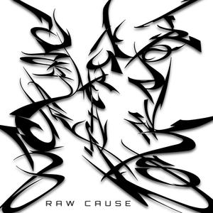 RAW CAUSE (feat. Nurcha & Tropiks) (Explicit)