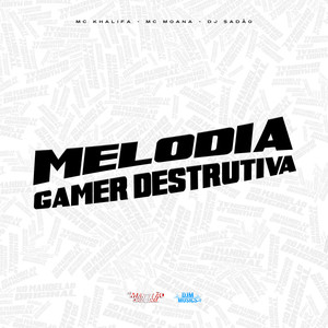 Melodia Gamer Destrutiva (Explicit)