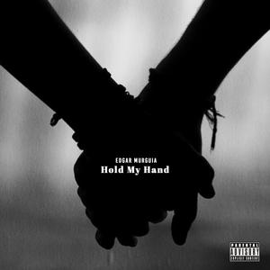 Hold My Hand (feat. J Timms) [Explicit]