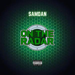 On The Radar (feat. SamDan) [Explicit]