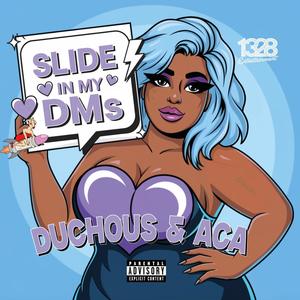 Slide In My DMs (feat. ACA) (Explicit)