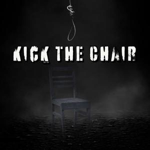 Kick The Chair (Explicit)