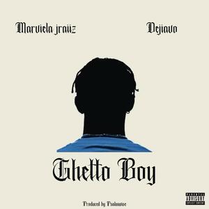 Ghetto Boy (feat. Dejiavo)
