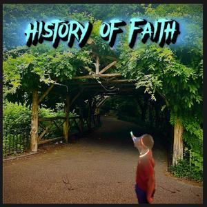 History of Faith (Explicit)