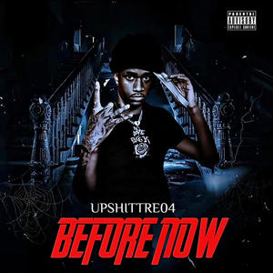 Before Now (Explicit)