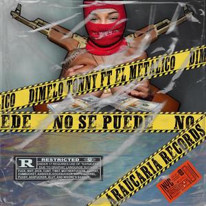 no se puede dimelo tonny (feat. El Metalico)