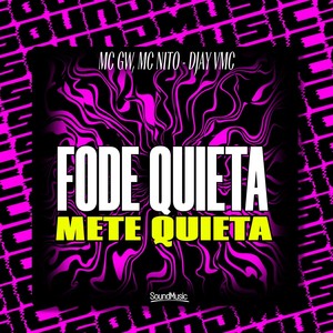 FODE QUIETA, METE QUIETA (Explicit)