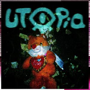 Utopia (The Remixes) [Explicit]
