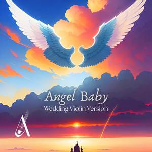 Angel Baby (Wedding Violin Version)