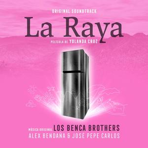 La Raya Original Soundtrack