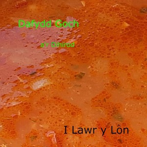 I Lawr Y Lon (feat. Euron Jones & Jaci Williams)