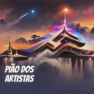 PIÃO DOS ARTISTAS (Explicit)