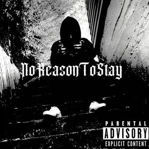 NoReasonToStay (Explicit)