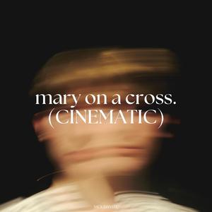 Mary on a Cross (Cinematic)