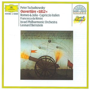 Tchaikovsky: Overture "1812"; Romeo and Juliet; Capriccio Italien