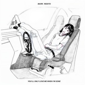 You'll Only Love Me When I'm Gone