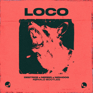 Loco (R ø n a l d Bootleg|Explicit)