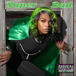 Super Bad (Explicit)