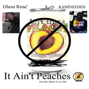 It Ain't Peaches (feat. KA$HNEEDED) [Radio Edit]