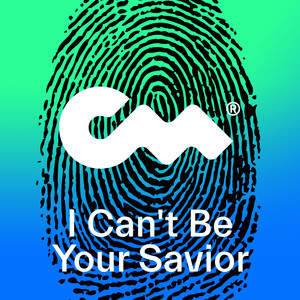 I Can't Be Your Savior