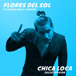 Chica Loca (Salsa Version)