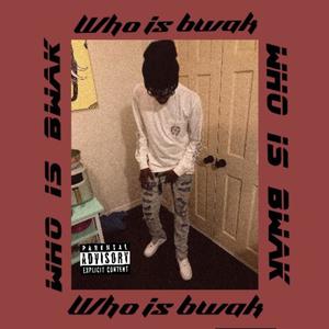 Bwak Been Awhile (Explicit)