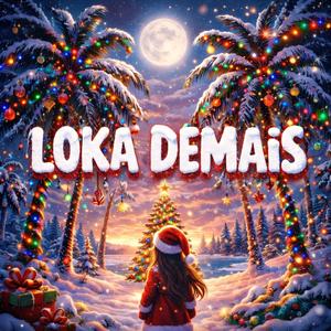 LOKA DEMAIS (Ultra Slowed)