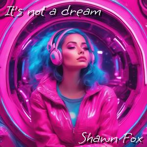 It's Not a Dream (Extended Club Version)