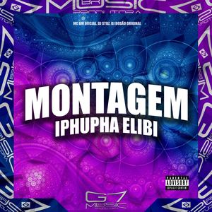 Montagem Iphupha Elibi (Explicit)
