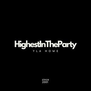 Highest In The Party (Explicit)