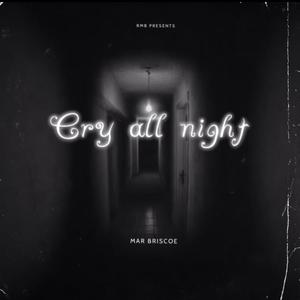 Cry All Night (Explicit)