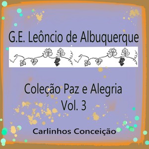 G.E. Leôncio de Albuquerque Coleção Paz e Alegria, Vol. 3