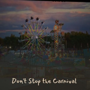 Don't Stop the Carnival