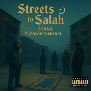Streets to Salah (feat. Colours Miyagi) [Explicit]