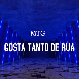 (MTG) GOSTA TANTO DE RUA