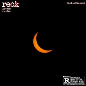 Reck(feat. mist6ke) (Explicit)