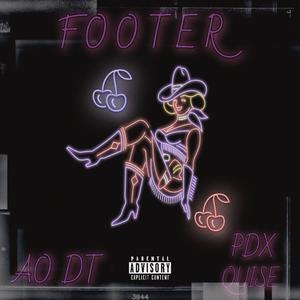 FOOTER (feat. AO DT) (Explicit)